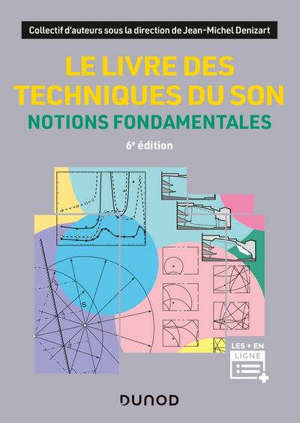 Le livre des techniques du son. Volume 1, Notions fondamentales