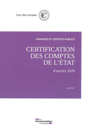 Certification des comptes de l'Etat : exercice 2020, avril 2021