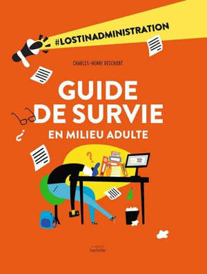 Guide de survie en milieu adulte : #lostinadministration