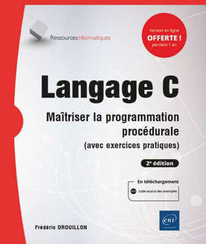 Langage C : maîtriser la programmation procédurale (avec exercices pratiques)