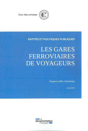 Les gares ferroviaires de voyageurs : rapport public thématique, avril 2021