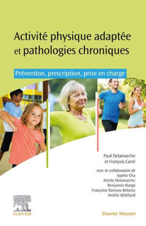 Activités physiques adaptées et pathologies chroniques : prévention, prescription, prise en charge