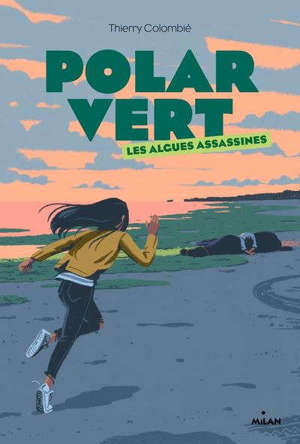 Polar vert. Volume 1, Les algues assassines