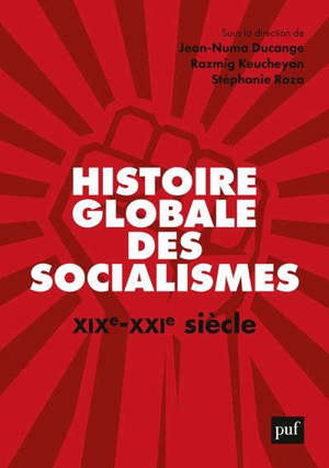 Histoire globale des socialismes : XIXe-XXIe siècle