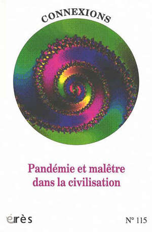 Connexions, n° 115. Pandémie et malêtre dans la civilisation