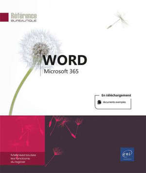 Word Microsoft 365 : maîtrisez toutes les fonctions du logiciel