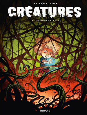 Créatures. Volume 2, La grande nuit