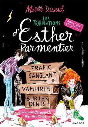 Les tribulations d'Esther Parmentier, sorcière stagiaire, Trafic sanglant, vampires sur les dents : une nouvelle enquête qui voit rouge