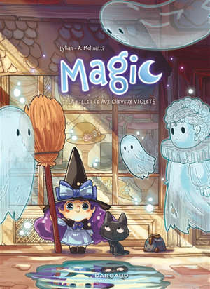Magic. Volume 1, La fillette aux cheveux violets