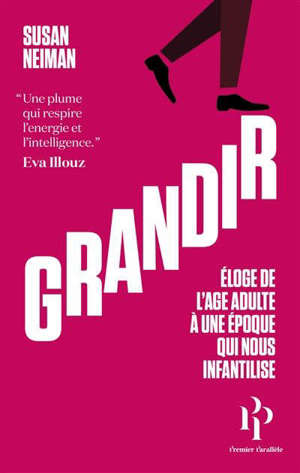 Grandir : éloge de l'âge adulte à une époque qui nous infantilise