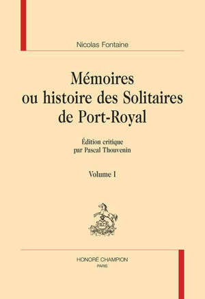 Mémoires ou Histoire des solitaires de Port-Royal