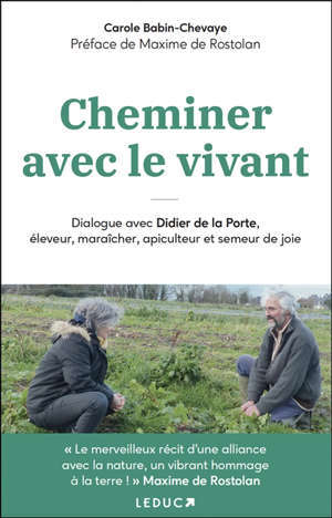 Cheminer avec le vivant : dialogue avec Didier de la Porte, éleveur, maraîcher, apiculteur et semeur de joie
