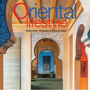 Vivre l'Orient. Oriental lifestyle