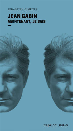 Jean Gabin : maintenant, je sais