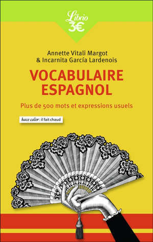 Vocabulaire espagnol : plus de 500 mots et expressions usuels
