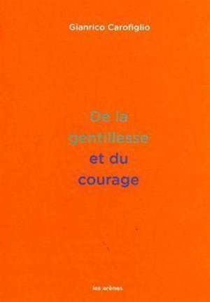 De la gentillesse et du courage