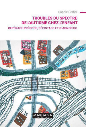 Troubles du spectre de l'autisme chez l'enfant : repérage précoce, dépistage et diagnostic