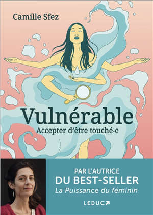 Vulnérable : s'émerveiller d'une sensibilité retrouvée