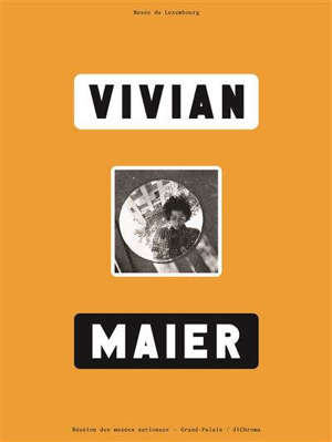 Vivian Maier : exposition, Paris, musée du Luxembourg, du 15 septembre 2021 au 16 janvier 2022