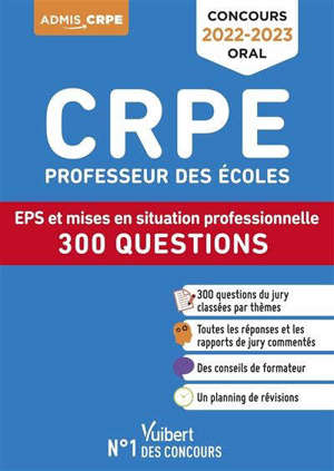 Concours CRPE professeur des écoles : EPS et mises en situation professionnelle : 300 questions, concours oral 2022-2023