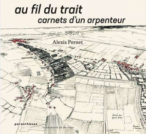 Au fil du trait : carnets d'un arpenteur