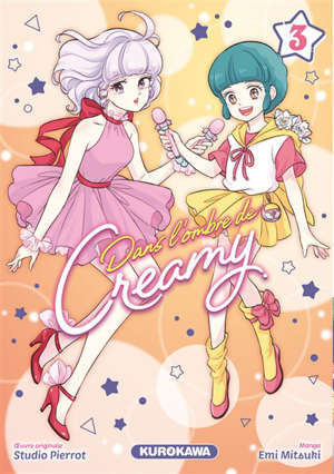 Dans l'ombre de Creamy. Vol. 3