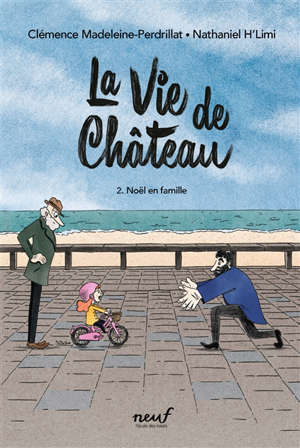 La vie de château. Volume 2, Noël en famille