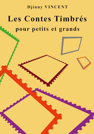 LES CONTES TIMBRES - POUR PETITS ET GRANDS