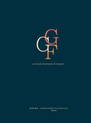 La grande grammaire du français