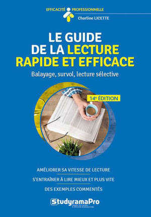 Le guide de la lecture rapide et efficace : balayage, survol, lecture sélective