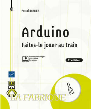 Arduino : faites-le jouer au train
