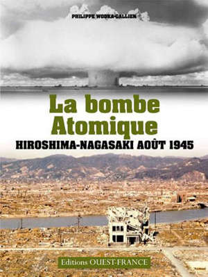 Hiroshima et Nagasaki : notre héritage nucléaire