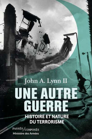 Une autre guerre : histoire et nature du terrorisme