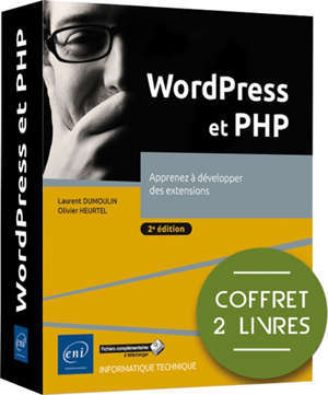 WordPress et PHP : apprenez à développer des extensions : coffret 2 livres