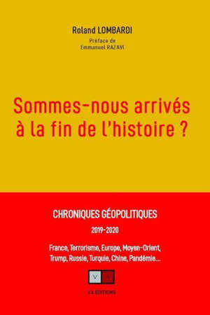 Sommes-nous arrivés à la fin de l'histoire ?