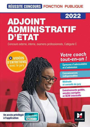 Adjoint administratif d'Etat : concours externe, interne, examens professionnels, catégorie C 2022 : tout-en-un !
