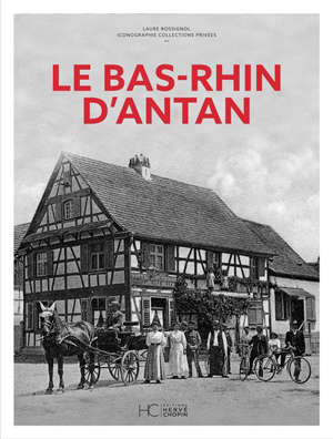 Le Bas-Rhin d'antan