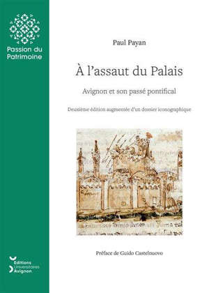 A l'assaut du palais : Avignon et son passé pontifical