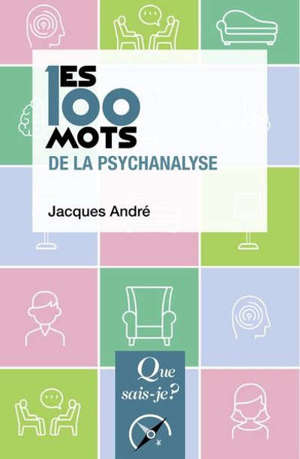 Les 100 mots de la psychanalyse