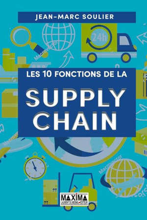 La révolution supply chain : 10 défis au coeur de la transformation des entreprises