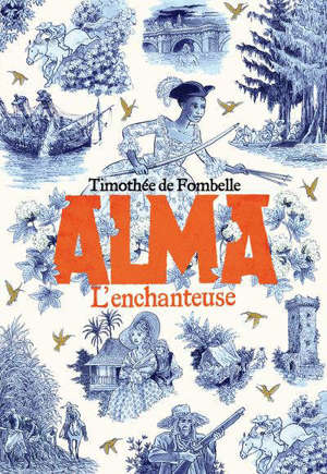 Alma. Volume 2, L'enchanteuse