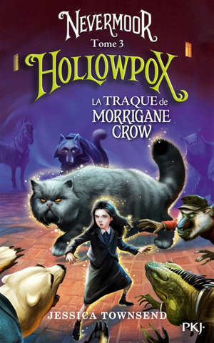 Nevermoor. Volume 3, Hollowpox