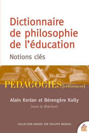 Dictionnaire de philosophie de l'éducation : notions clés