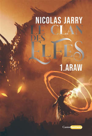 Le clan des elfes. Vol. 1. Araw