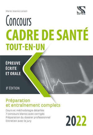 Concours cadre de santé tout-en-un : épreuve écrite et orale 2022 : préparation et entraînements complets