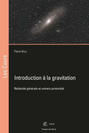 Introduction à la gravitation : relativité générale et univers primordial