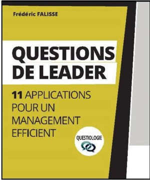 Questions de Leadership. 11 applications pour un management efficient