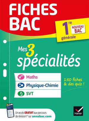 Mes 3 spécialités 1re générale : maths, physique chimie, SVT : bac 2022