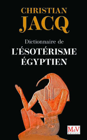 Dictionnaire de l'ésotérisme égyptien