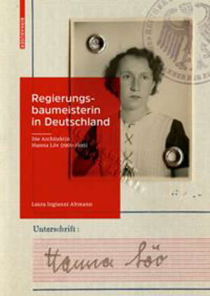 Regierungsbaumeisterin in Deutschland : Die Architektin Hanna Löv (1901-1995)